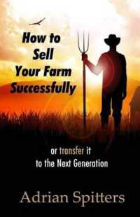How to Sell your Farm Successfully : or Transfer it to the Next Generation