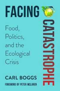 Facing Catastrophe : Food, Politics, and the Ecological Crisis