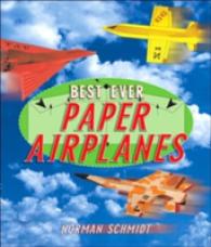 Best Ever Paper Airplanes （Reissue）