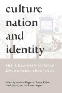 Culture, Nation and Identity : The Ukrainian-Russian Encounter (1600-1945)