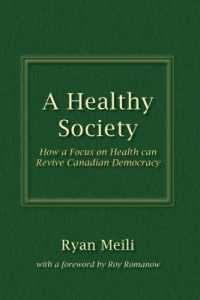 A Healthy Society : How a Focus on Health Can Revive Canadian Democracy