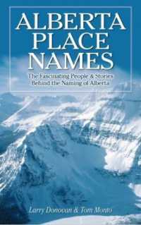Alberta Place Names : The Fascinating People & Stories behind the Naming of Alberta
