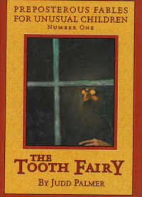 The Tooth Fairy (Prepostrous fables for unusual children)