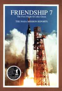 Friendship 7 the First Flight of John Glenn : The NASA Mission Reports