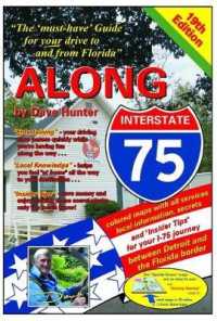 Along Interstate 75 : The 'Must-have' Guide for Your Drive to and from Florida (Along Interstate 75) （19 SPI UPD）