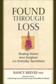 Found through Loss : Healing Stories from Scripture and Everyday Sacredness