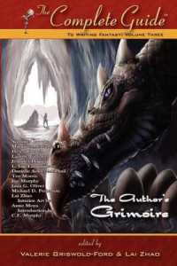 The Complete Guide to Writing Fantasy : Volume 3 (The Author's Grimoire)