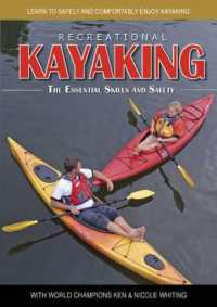 Recreational Kayaking : The Essential Skills and Safety: Learn to Safely and Comfortably Enjoy Kayaking with World Champions Ken & Nicole Whiting （DVD）