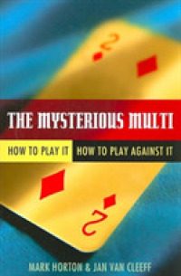 The Mysterious Multi : How to Play it, How to Play Aginst it