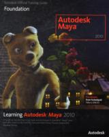 Learning Autodesk Maya 2010 : Foundation （PAP/DVDR）