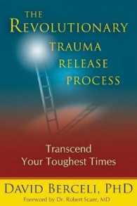 The Revolutionary Trauma Release Process : Transcend Your Toughest Times