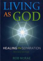 Living as God : Healing the Separation （Revised）