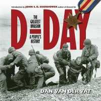 D-Day : The Greatest Invasion--A People's History