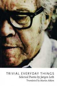Trivial Everyday Things : Selected Poems (Literature in Translation Series)