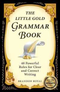 The Little Gold Grammar Book : Mastering the Rules That Unlock the Power of Writing