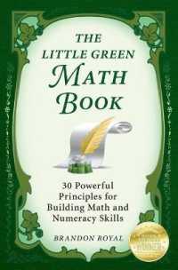 The Little Green Math Book : 30 Powerful Principles for Building Math and Numeracy Skills