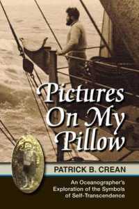 Pictures on My Pillow : An Oceanographer's Exploration of the Symbols of Self-Transcendence