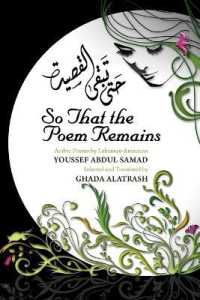 So That the Poem Remains : Arabic Poems by Lebanese-American Youssef Abdul Samad, Selected and Translated by Ghada Alatrash