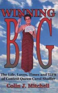 Winning Big : The Life， Loves， Times and Tips of Contest Queen Carol Shaffer