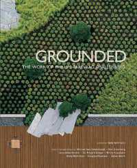 Grounded : The Works of Phillips Farevaag Smallenberg
