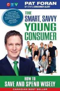 The Smart, Savvy Young Consumer : How to Save and Spend Wisely