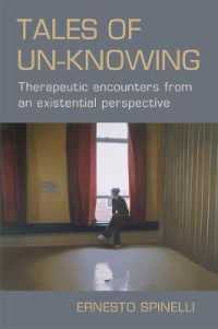 Tales of Unknowing : Therapeutic Encounters from an Existential Perspective
