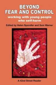 Beyond Fear and Control : Working with Young People Who Self Harm