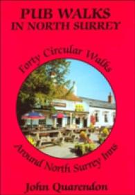 Pub Walks in North Surrey : Forty Circular Walks around North Surrey Inns