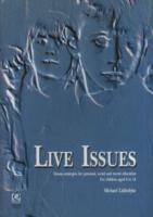 Live Issues : Drama Strategies for Personal Social and Moral Education