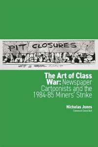 The Art of Class War : Newspaper Cartoonists and the 1984-85 Miners' Strike