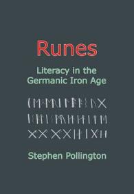 Runes : Literacy in the Germanic Iron Age
