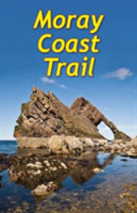Moray Coast Trail : With Dava Way and Moray Way (Rucksack Readers) （1 SPI）