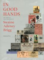 In Good Hands : 250 Years of Craftsmanship at Swaine Adeney Brigg