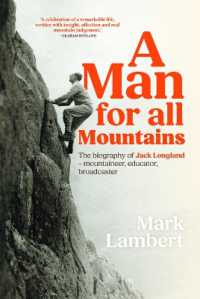 A Man for All Mountains : The biography of Jack Longland - mountaineer, educator, broadcaster