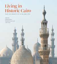 Living in Historic Cairo : Past and Present in an Islamic City (Living in Historic Cairo)
