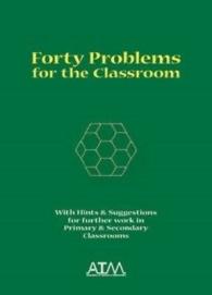 Forty Problems for the Classroom : With Hints and Suggestions for Further Work in Primary and Secondary Classrooms -- Paperback