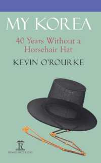 My Korea : 40 Years without a Horsehair Hat,