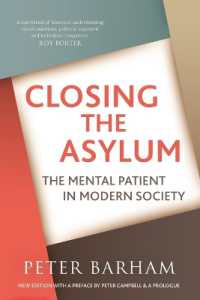 Closing the Asylum : The Mental Patient in Modern Society