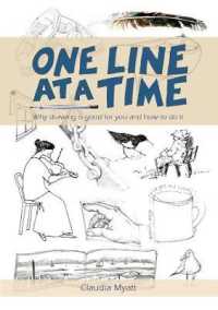One Line at a Time : Why Drawing is Good for you and How to Do It?