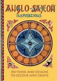 Anglo-Saxon Inspirations : patterns and designs to colour and create
