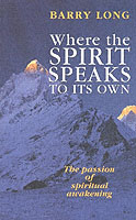 Where the Spirit Speaks to its Own : The Passion of Spiritual Awakening