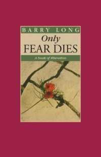 Only Fear Dies : A Book of Liberation (Only Fear Dies) （2ND）
