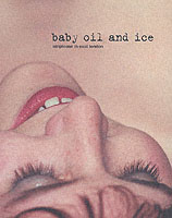 Baby Oil and Ice : Striptease in East London