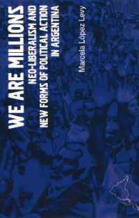 We Are Millions : Neo-liberalism and New Forms of Political Action in Argentina (Latin America Bureau Short Books)
