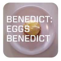 Benedict: Eggs Benedict