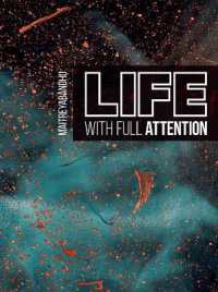 Life with Full Attention : A Practical Course in Mindfulness