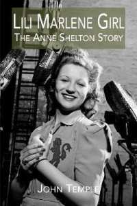 Lili Marlene Girl : The Anne Shelton Story