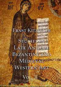 Studies in Late Antique, Byzantine and Medieval Western Art, Volume 2 : Studies in Medieval Western Art and the Art of Norman Sicily