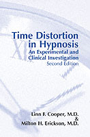 Time Distortion in Hypnosis : An Experimental and Clinical Investigation （2ND）