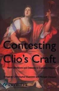 Contesting Clio's Craft : New Directions and Debates in Canadian History